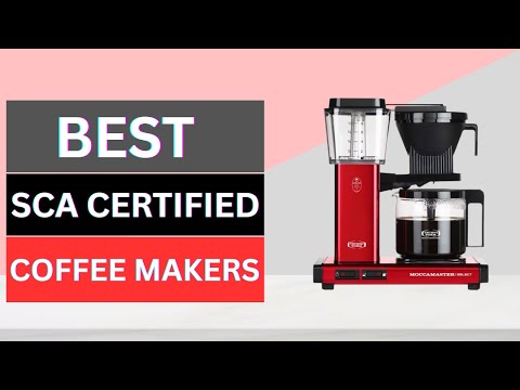 Best SCA Certified Coffee Makers 2026 - Top 7 SCAA Coffee Makers