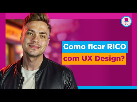Como Ficar Rico com UX Design (Tenho uma notícia pra você)