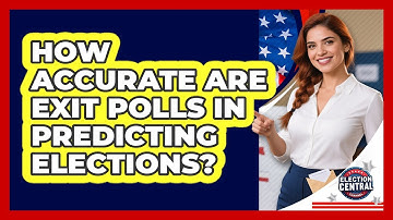 How Accurate Are Exit Polls In Predicting Elections? - Election Central Channel
