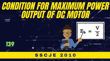 Condition For Maximum Power  Output Of DC Motor