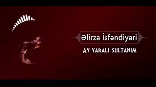 Əlirza İsfəndiyari  - Ay yaralı sultanım Resimi