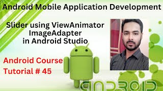 Tutorial 45: Slider using ViewAnimator ImageAdapter in Android Studio | ViewAnimator With Example