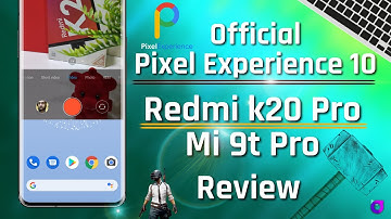 Redmi K20 Pro/Mi 9t Pro to Official Pixel Experience 10 Review | Default ANX MIUI Camera....