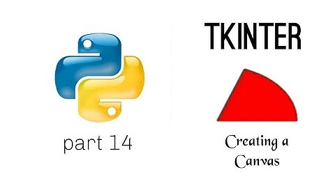 How to create a Canvas in Tkinter / Python Tkinter tutorial | part  14
