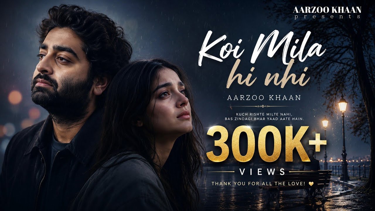 Koi Mila Hi Nhi – Aarzoo Khaan | Emotional Hindi Sad Song | New Song 2026 | Arijit Singh Vibe