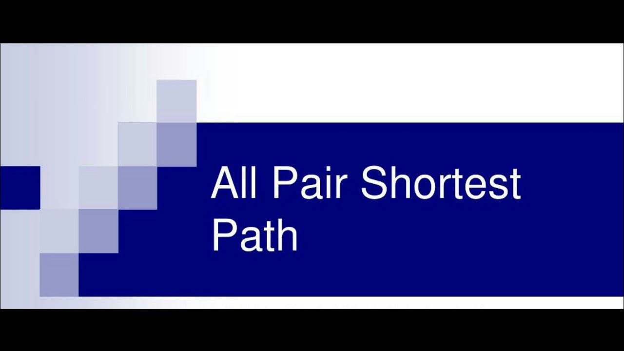 All Pairs Shortest Path Problem | Floyd Warshall 's Algorithm |Dynamic ...