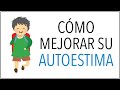 Cómo Mejorar la AUTOESTIMA de los Niños