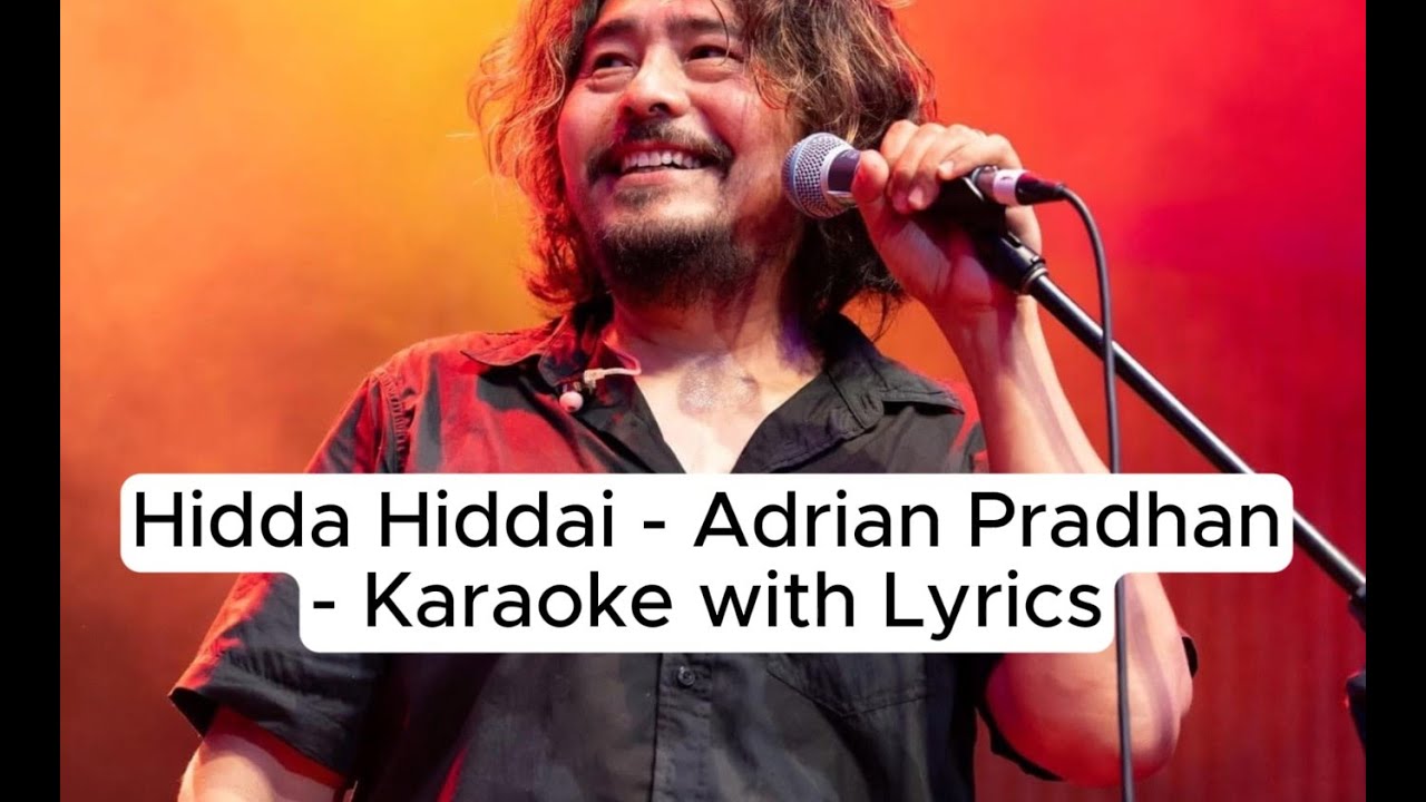 Hidda Hiddai (Karaoke) | Adrian Pradhan | Karaoke with Lyrics