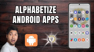 How To Alphabetize Apps On Android - For Beginners