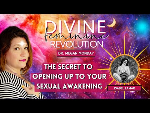 The Secret to Opening up to Your Sexual Awakening with Isabel Lamar