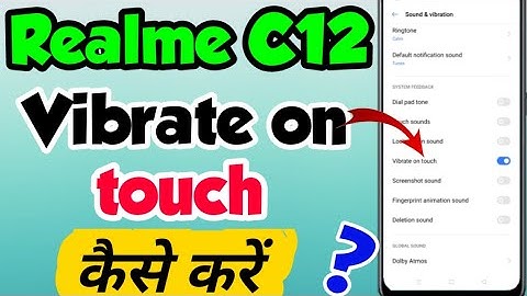 Realme C12 mein Vibrate on touch Setting kaise kare | How to enable vibration on touch in Realme C12