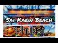Phuket Sai Kaew Beach Seafood Restaurant Walkingtour | Thailand Phuket Vlog