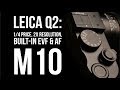 Leica Q2 MASSIVE Upgrade = A 1/4 Price, 2X Resolution Full Frame M10 with EVF & AF