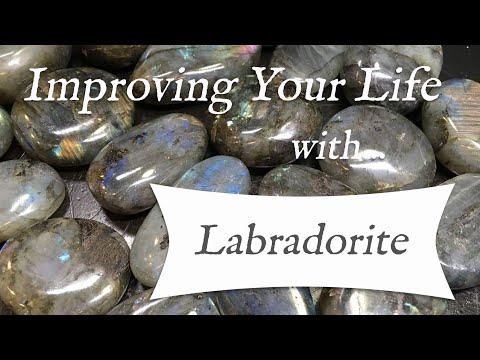 ভিডিও: Labradorite পাথর: যাদু এবং নিরাময় বৈশিষ্ট্য