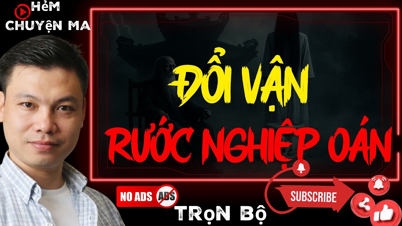 TRuyện Ma Hẻm Cụt : ĐỔI VẬN RƯỚC NGHIỆP OÁN  | Mc ĐÌNH SOẠN Diễn Đọc