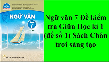 Ngữ văn 7 Đề kiểm tra Giữa Học kì 1 (đề số 1) Sách Chân trời sáng tạo
