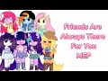 #FriendsAreAlwaysThereForYouMEP || CLOSED || MLP || MEP || Deadline: 9 May || Rules in desc
