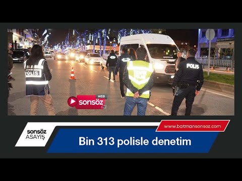 Batman'da Bin 313 polisle denetim