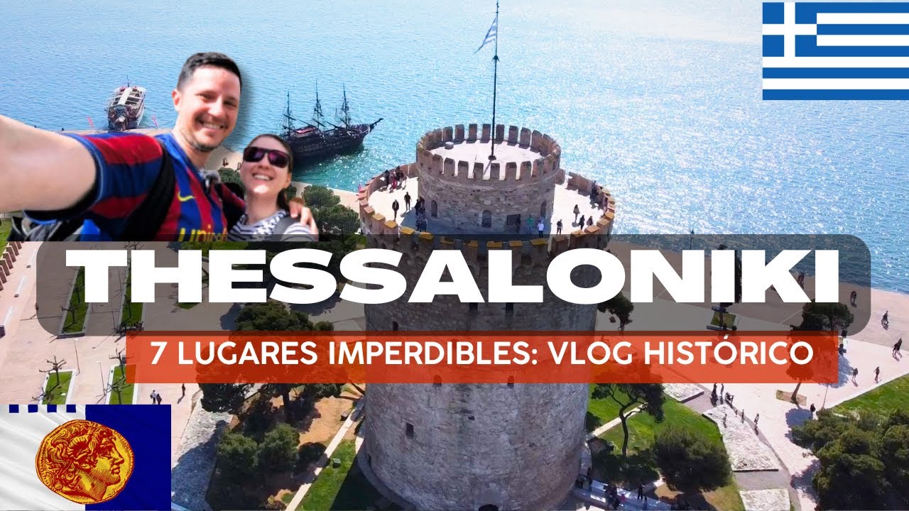 THESSALONIKI (Grecia) 🇬🇷 4K: Los 7 Lugares Más Visitados + Historia Antigua y Bizantina 🏛️