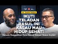 Ikuti teladan rasul ini kalau mau hidup sehat  helmy yahya bicara