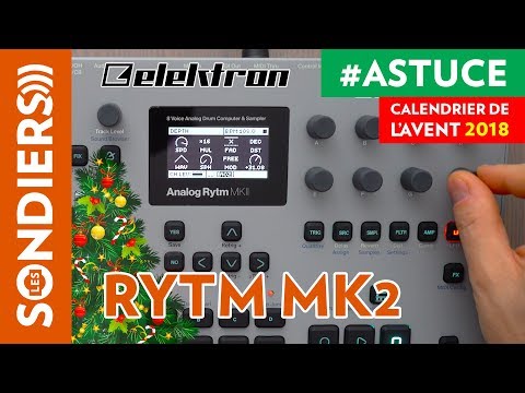 DYNAMISER SES PATTERNS AVEC ANALOG RYTM MKII - Le Calendrier de l'Avent des Astuces Home Studio