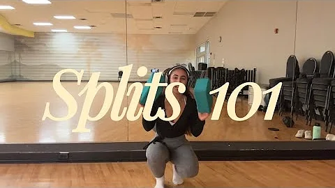 Splits 101- EVEN if you are not flexible, START here!