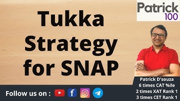 Tukka Strategy for SNAP | Patrick Dsouza | 6 times CAT 100%iler