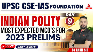 UPSC 2023 INDIAN POLITY Most Expected MCQs for 2023 PRELIMS By Ankit Sir