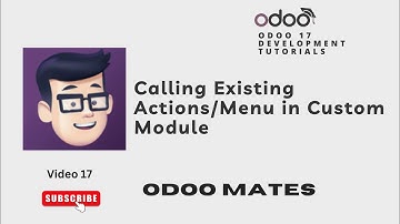 How To Call Existing Menu Action In Custom Module In Odoo || Odoo 17 Development