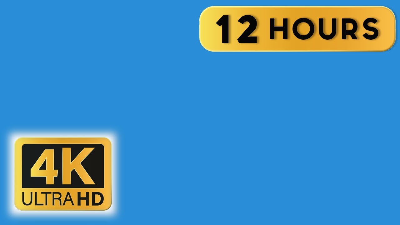 12 hours of 4K UHD pure BLUE screen - YouTube