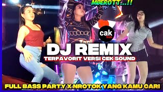 🎵 DJ REMIX NROTOK KHUSUS CEK SOUND‼️FULL BASS X PARTY FULL ALBUM 2025🔥🔥 