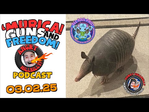 The 'MURCA! Guns & Freedom Podcast!-02MAR25