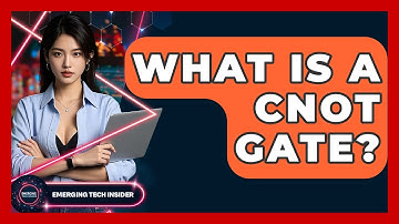 What Is A CNOT Gate? - Emerging Tech Insider