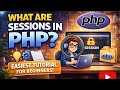 What are sessions in PHP