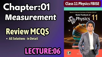 Review MCQs Exercise Answers | Chp 01 Measurement | Class 11 Physics Federal Board New Book 2025 NBF