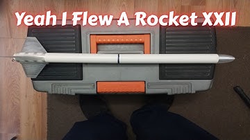 Yeah I Flew a Rocket XXII