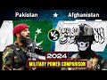 Pakistan vs afghanistan military power 2024  afghanistan vs pakistan military power comparison 2024