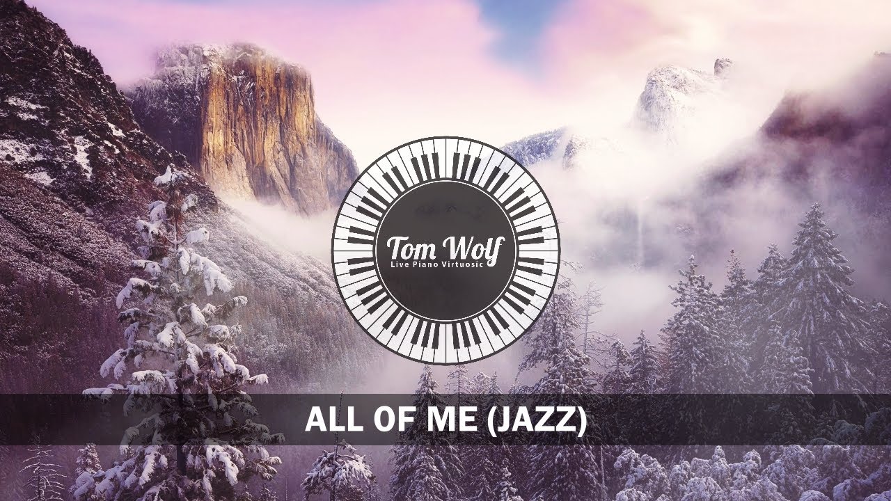 All Of Me (Why Not Take All Of Me) (Piano Cover)