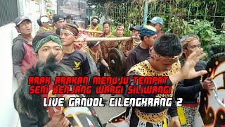 arak arakan menuju tempat seni benjang wargi siliwangi live gandol