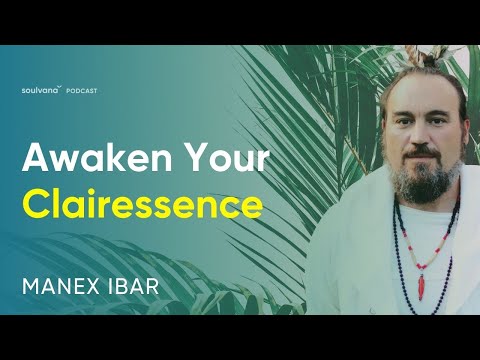 What Is Clairessence Or “Clair Senses” & How To Awaken This In You | Manex Ibar