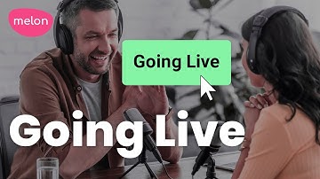 Going Live with Melon App