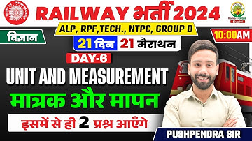 🔴Day 07 | Unit and Measurement | Physics | 21 Din 21 Marathon | Railway 2024 | Pushpendra Sir