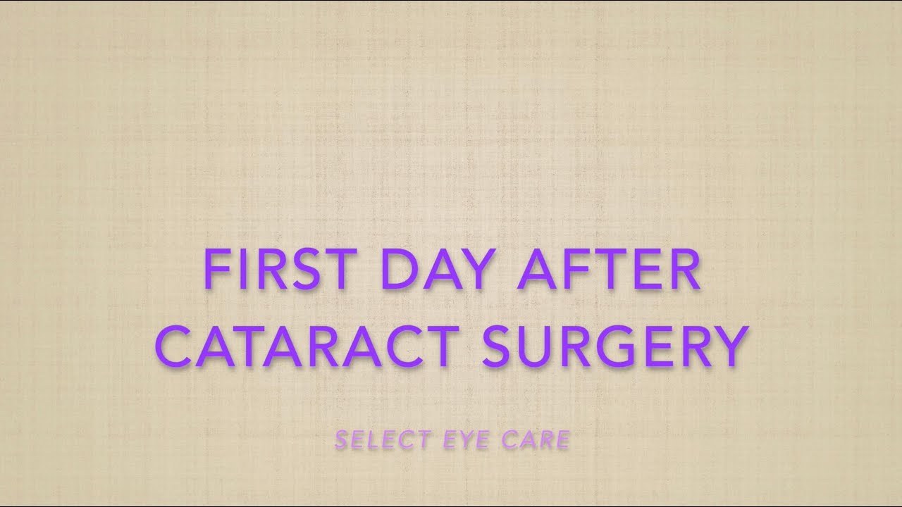 Select Eye Care Cataract Surgery Day One PostOperative Instructions