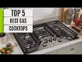 TOP 5 Best Gas Cooktops 2024