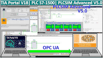 TIA Portal V18 connect with PLC S7-1500 simulation with PLCSIM Advance V5.0| OPC UA connection