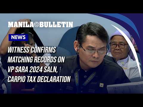 Witness confirms matching records on VP Sara 2024 SALN, Carpio tax declaration