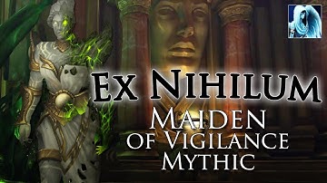 Ex Nihilum vs. Mythic Maiden of Vigilance [Holy Priest PoV]