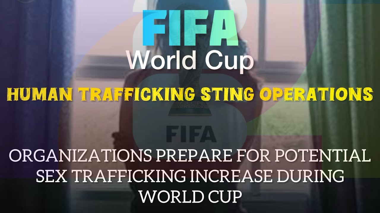 FIFA / World Cup ⚽️ $EX TRAFFICKING STING OPERATIONS