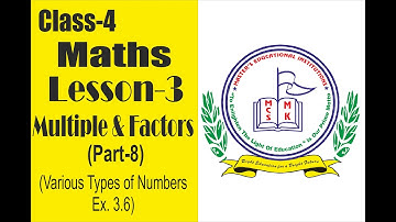 Class-4: MATHS , Lesson 3:Multiples & Factors  (Various Types of Numbers Ex3.6) part 8