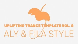 Uplifting Trance FL Studio Template Vol. 8 (Aly & Fila Style)